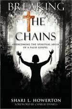 Howerton, S: Breaking the Chains