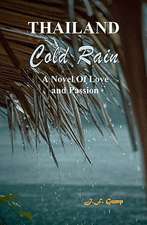 Thailand - Cold Rain: A Novel of Love and Passion