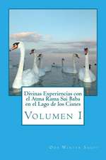 Divinas Experiencias Con El Atma Rama Sai Baba En El Lago de Los Cisnes