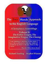 The Two Hands Approach to the English Language (Vol. II)