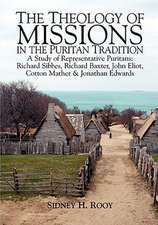 The Theology of Mission in the Puritan Tradition