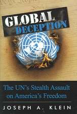 Global Deception: The UN's Stealth Assault on America's Freedoms