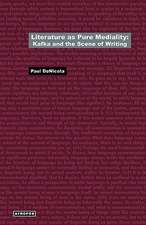 Literature as Pure Mediality: Kafka and the Scene of Writing