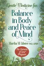 Gentle Medicine for Balance in Body and Peace of Mind