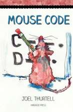 Thurtell, J: Mouse Code