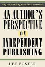 An Author's Perspective on Independent Publishing