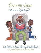 Granny Says: When Grandpa Prayed