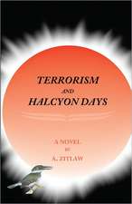 Terrorism and Halcyon Days