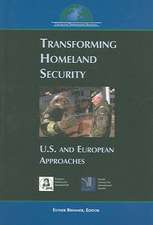 Transforming Homeland Security: U.S. and European Approaches