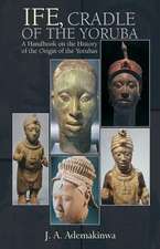 Ife, Cradle of the Yoruba