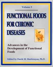 Functional Foods for Chronic Diseases: Advances in the Development of Functional Foods