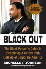 Black Out: The Black Person's Guide to Redefining a Career Path Outside of Corporate America