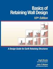 Basics of Retaining Wall Design, 10th Edition