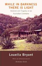 While in Darkness There Is Light: Idealism and Tragedy on an Australian Commune