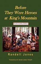 Before They Were Heroes at King's Mountain (South Carolina Edition)