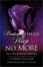 Broken Woman Weep No More