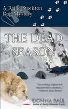 The Dead Season: A Raine Stockton Dog Mystery