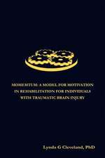 Momentum: A Model for Motivation in Rehabilitation