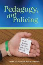 Pedagogy, Not Policing