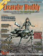 Excavator Monthly Issue 1: Official Magazine for the Mutant Epoch Milieu