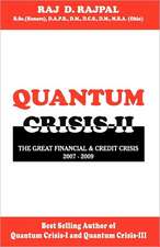 Quantum Crisis II-The Great Financial & Credit Crisis,2007-2009.: Silent Reach from the Dunes to the Kumbha Mela