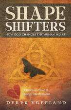 Shape Shifters: A Trinitarian Vision of Spiritual Transformation