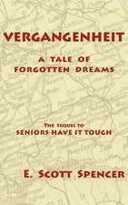 Vergangenheit, a Tale of Forgotten Dreams