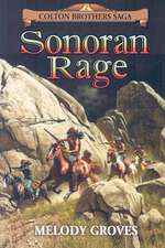 Sonoran Rage: A Colton Brothers Saga, No. 2