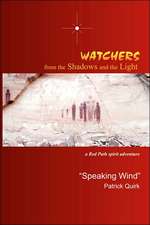 Watchers from the Shadows and the Light