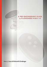 Scott, A: Pre-Engineering Guide to Pro/ENGINEER Wildfire 4.0