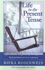 Life in the Present Tense