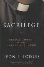 Sacrilege: Sexual Abuse in the Catholic Church