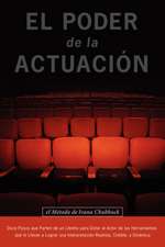 El Poder de La Actuacion. El Metodo de Ivana Chubbuck