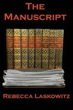 The Manuscript: Let Me Not Begin Anew