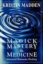 Magick, Mystery and Medicine