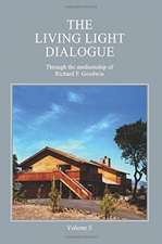 The Living Light Dialogue Volume 5