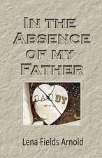 In the Absence of My Father