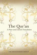 The Message: A Pure and Literal Translation of the Qur'an