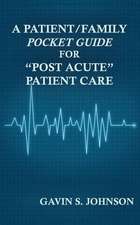 A Patient/Family Pocket Guide for Post Acute Patient Care