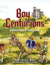 Hogan: Boy Centurions