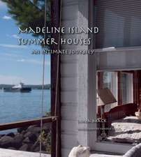 Madeline Island Summer Houses: An Intimate Journey