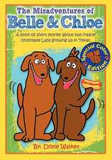 The Misadventures of Belle & Chloe - The All-Color Edition