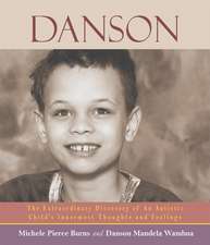 Danson: The Extraordinary Discovery of an Autistic Child's Innermost Thoughts and Feelings