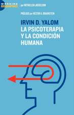 Irvin D. Yalom: La Psicoterapia y la Condición Humana