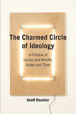 The Charmed Circle of Ideology: A Critique of Laclau and Mouffe, Butler and I Ek