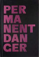 Permanent Danger | Danger permanent: Anna Torma