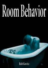Kovitz, R: Room Behavior