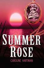 Summer Rose: Remembering the Original You