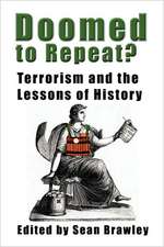 Doomed to Repeat? Terrorism and the Lessons of History