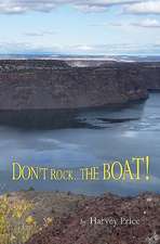 Don't Rock... the Boat!: (The Journey Continues)